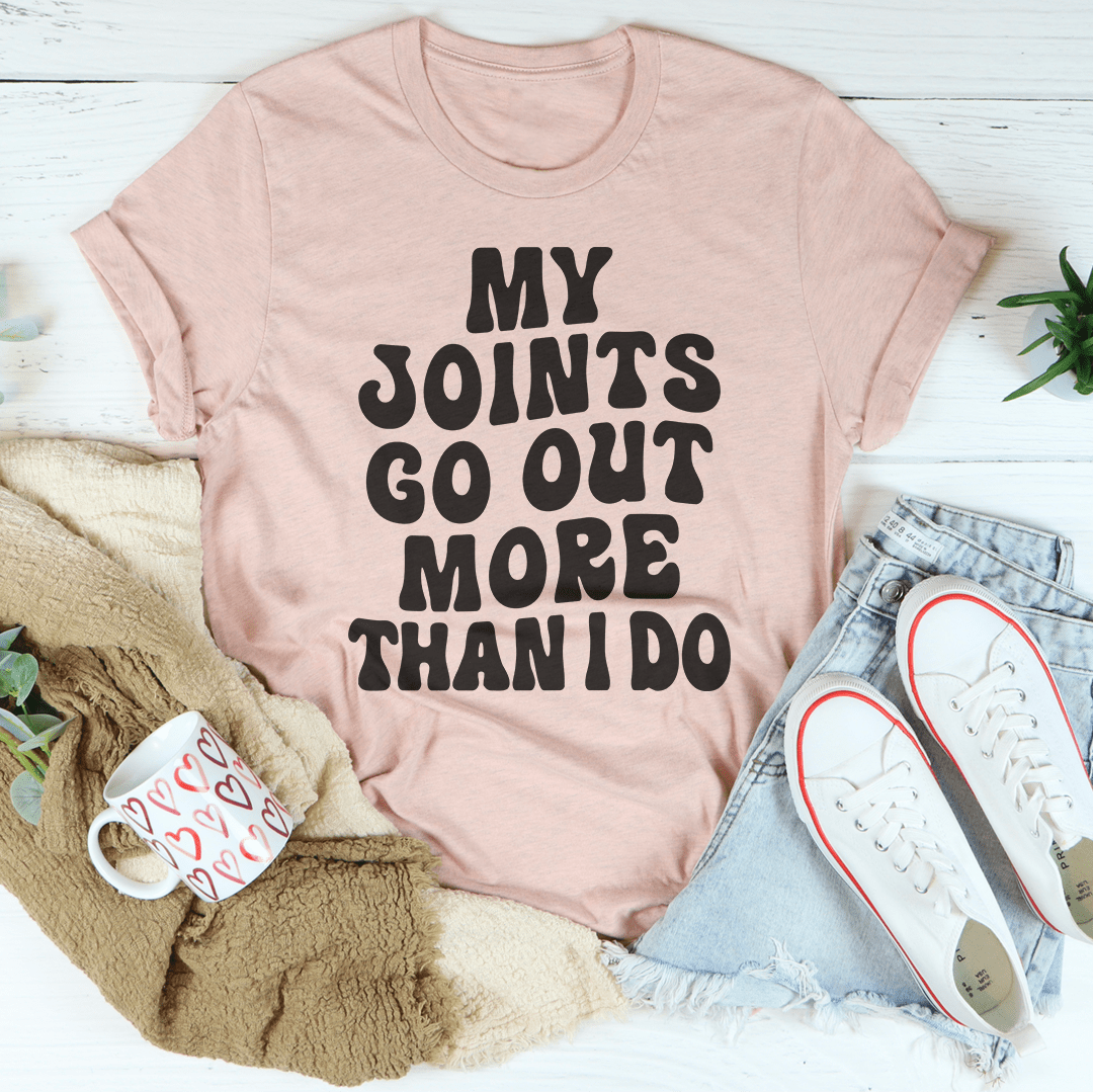 My Joints Go Out More Than I Do Tee shopmerchmallow My Joints Go Out More Than I Do Tee