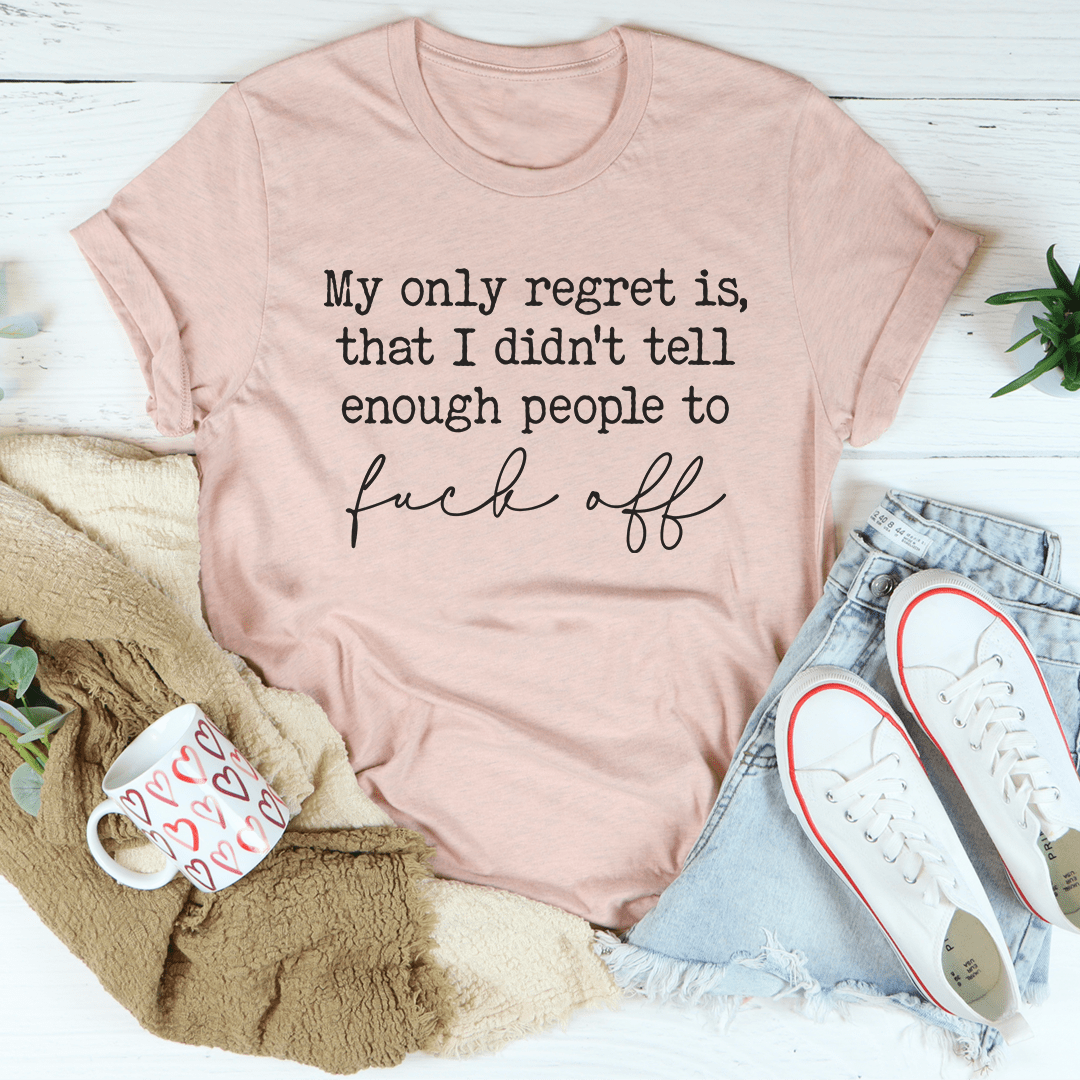My Only Regret Tee
