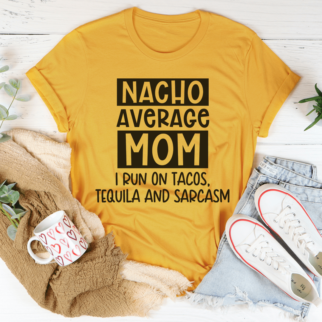 Nacho Your Average Mom Tee shopmerchmallow Nacho Your Average Mom Tee
