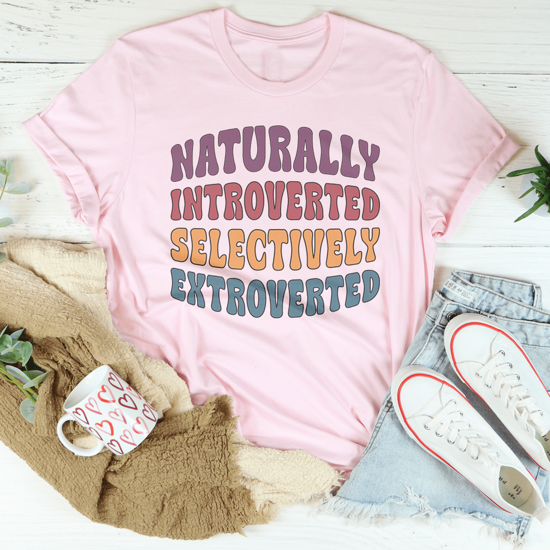 Naturally Introverted Selectively Extroverted Tee shopmerchmallow Naturally Introverted Selectively Extroverted Tee