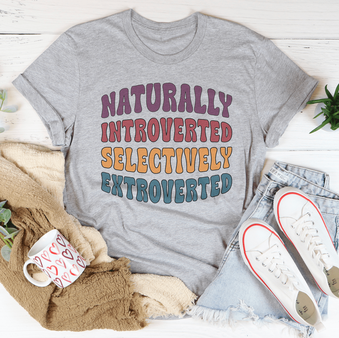 Naturally Introverted Selectively Extroverted Tee shopmerchmallow Naturally Introverted Selectively Extroverted Tee