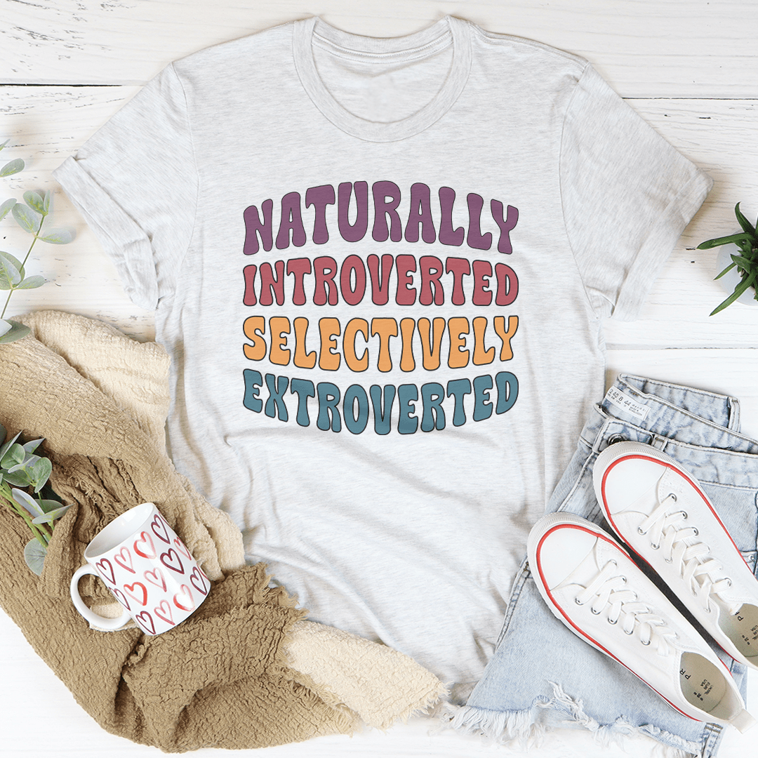 Naturally Introverted Selectively Extroverted Tee shopmerchmallow Naturally Introverted Selectively Extroverted Tee