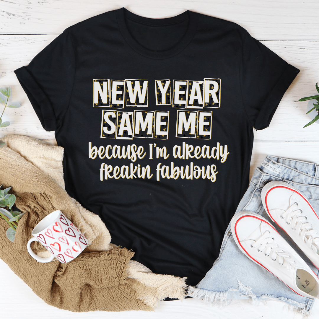 New Year Same Me Tee shopmerchmallow New Year Same Me Tee