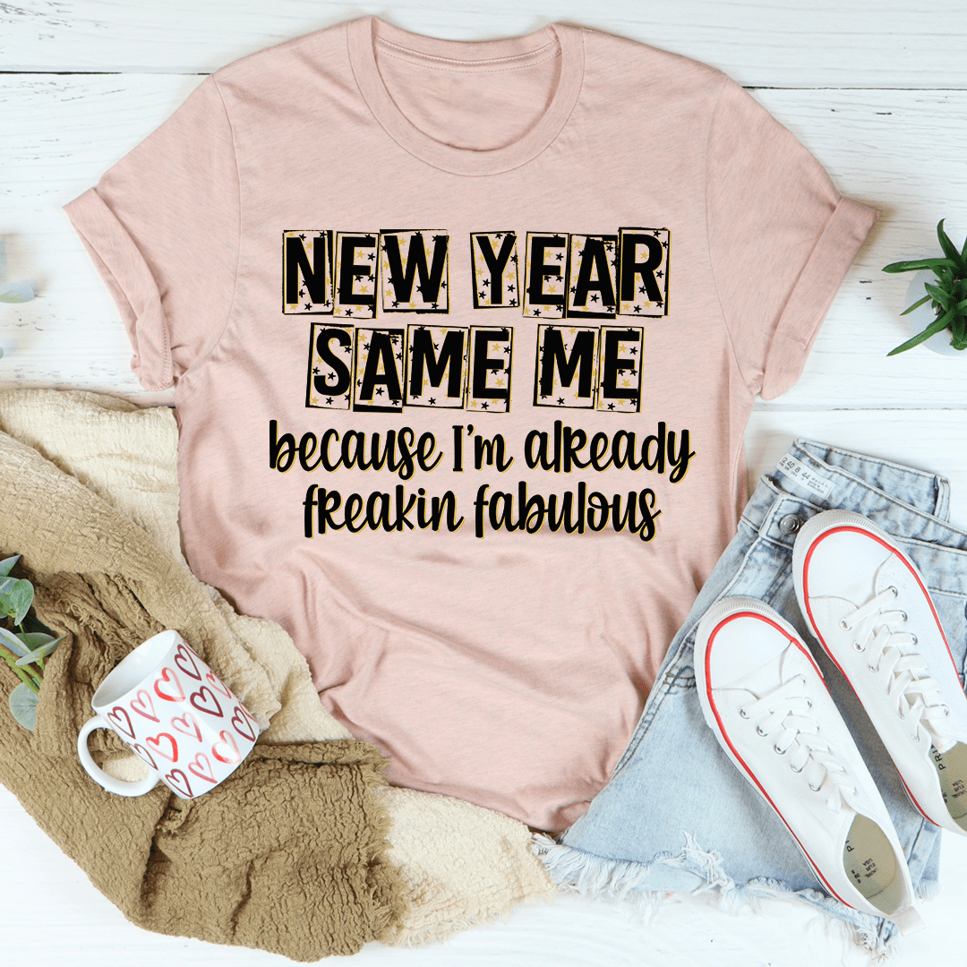 New Year Same Me Tee shopmerchmallow New Year Same Me Tee