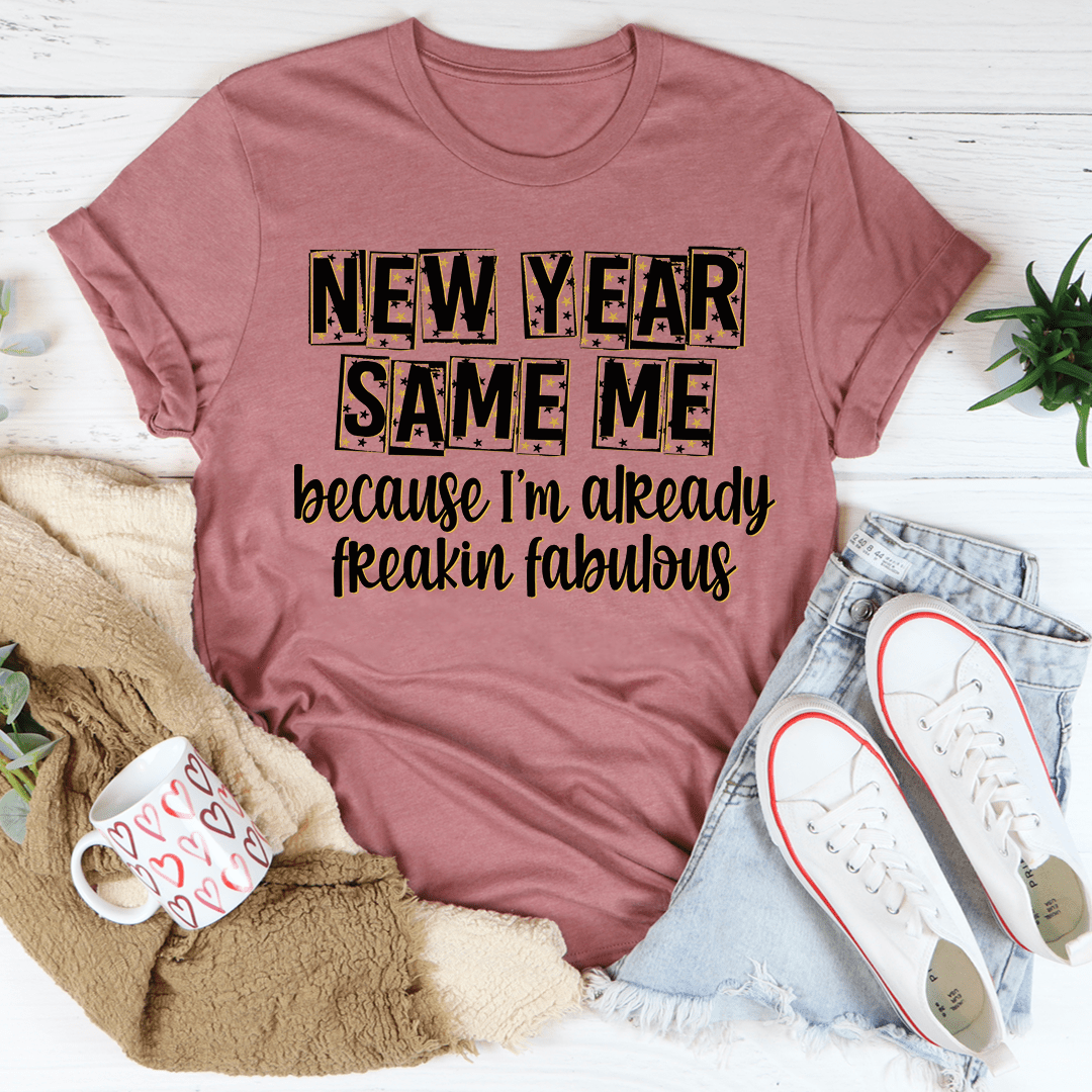 New Year Same Me Tee shopmerchmallow New Year Same Me Tee
