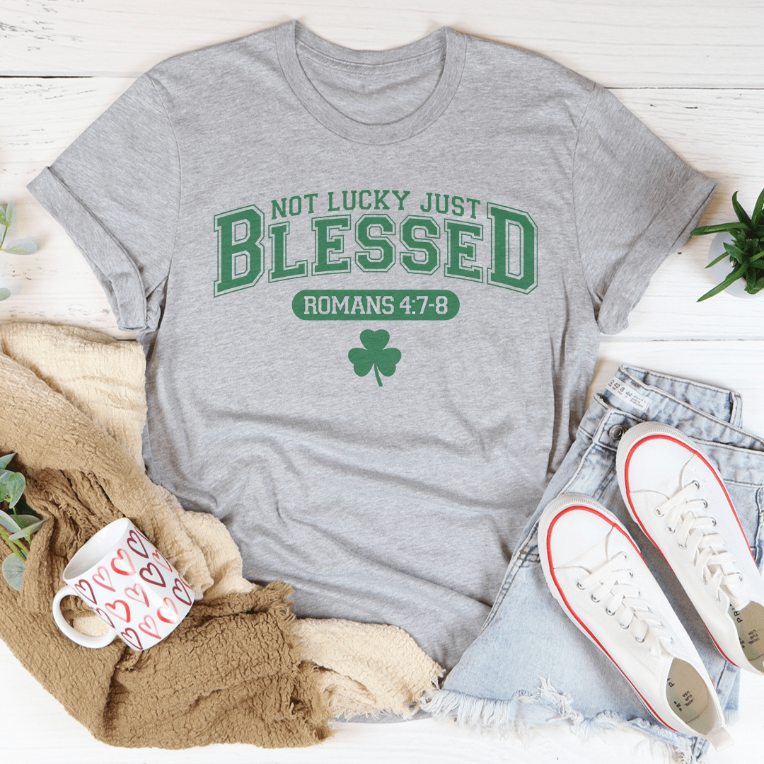 Not Lucky Just Blessed Romans 47 8 shopmerchmallow Not Lucky Just Blessed Romans 47 8