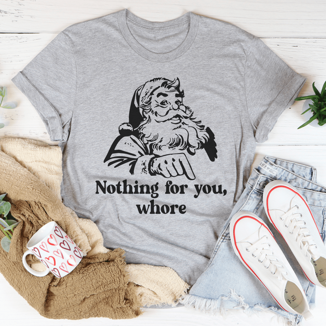 Nothing For You Tee shopmerchmallow Nothing For You Tee