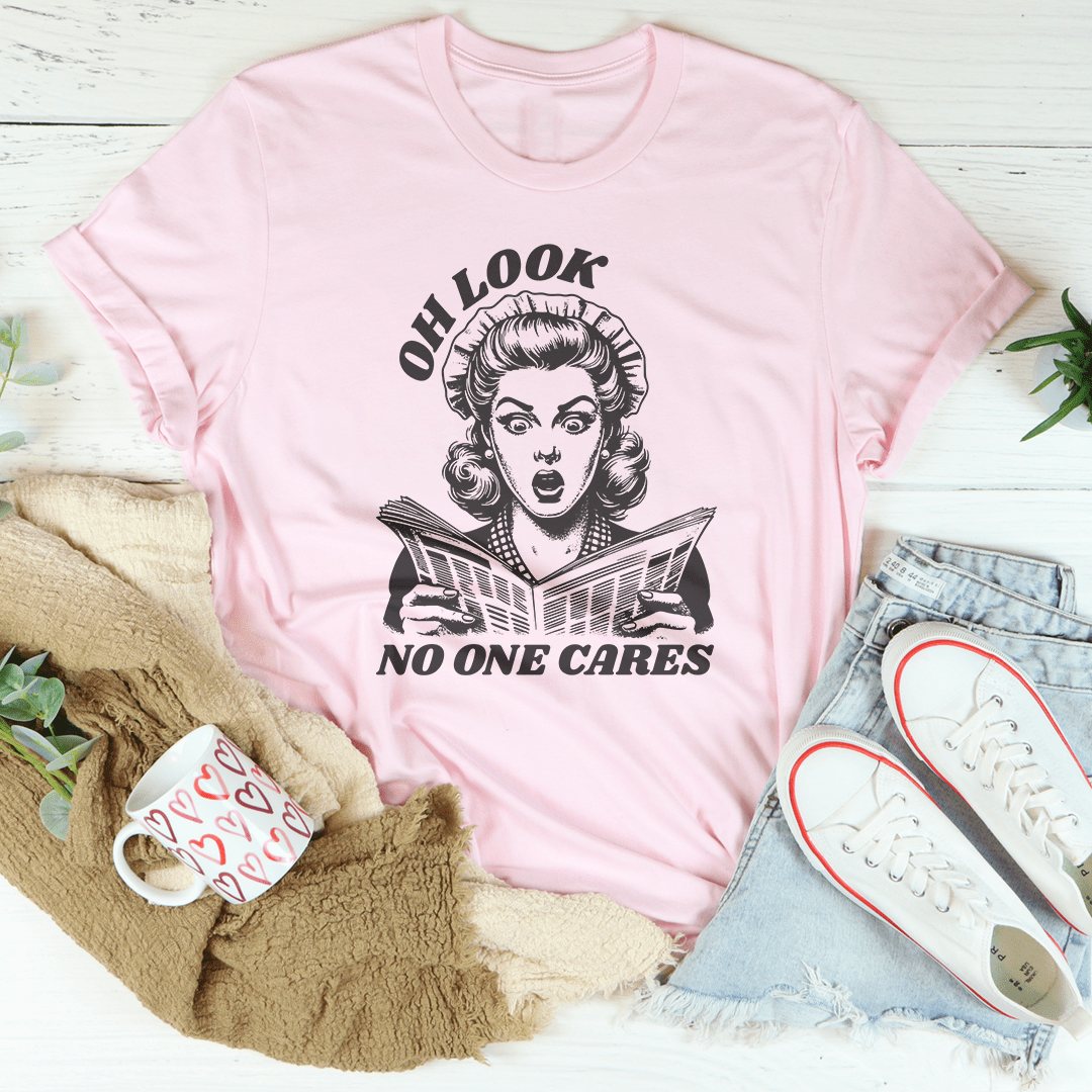 Oh Look No One Cares Tee shopmerchmallow Oh Look No One Cares Tee