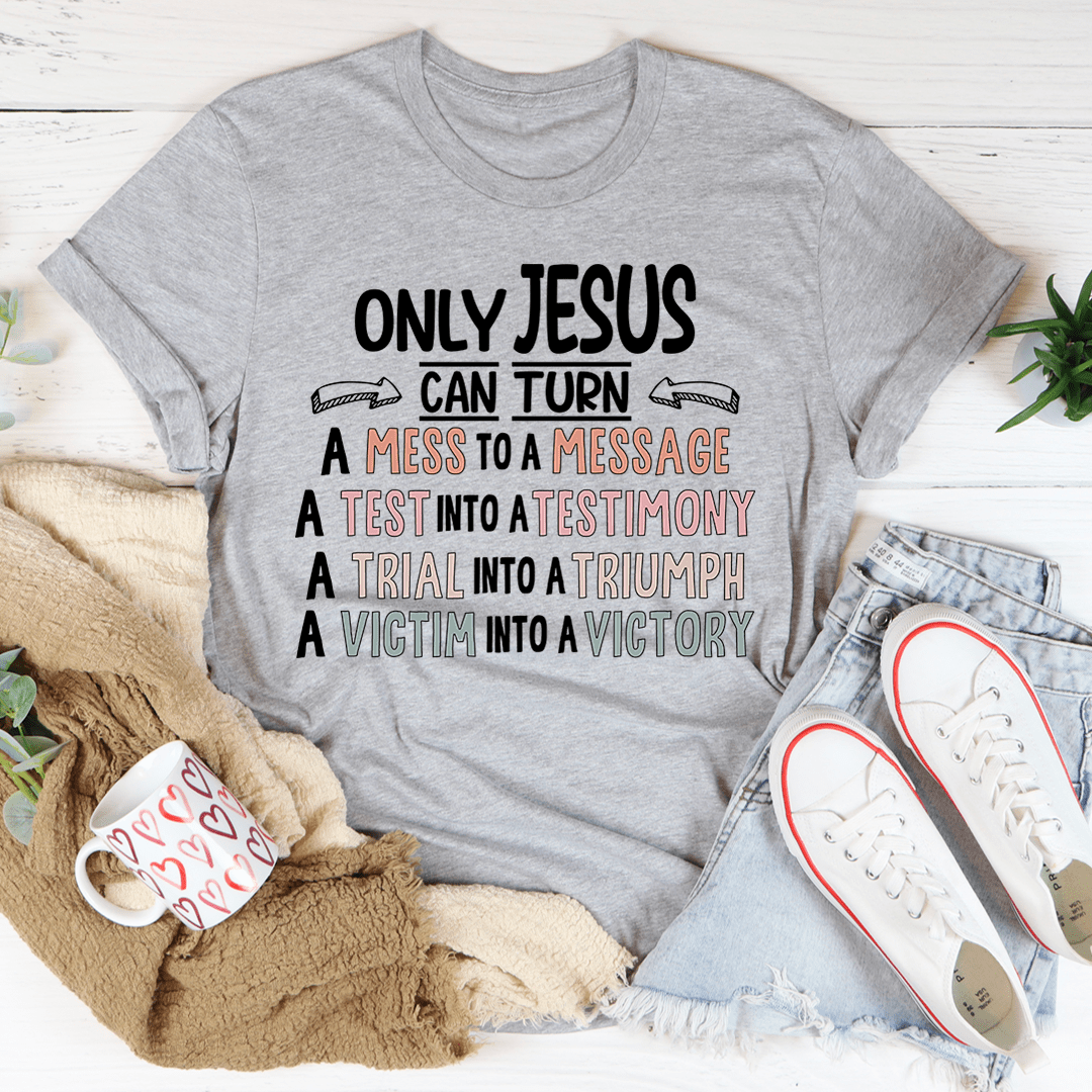 Only Jesus Can Tee shopmerchmallow Only Jesus Can Tee