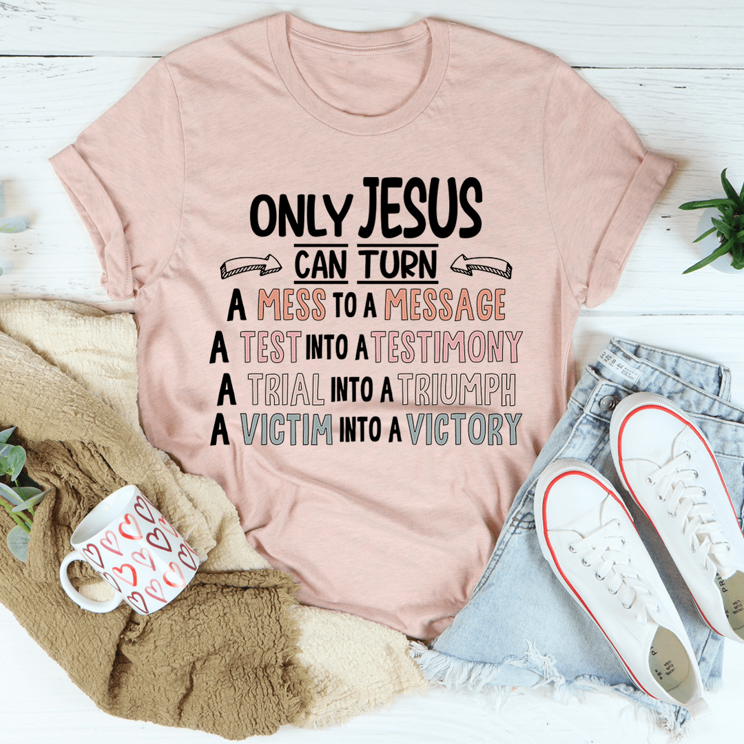 Only Jesus Can Tee shopmerchmallow Only Jesus Can Tee
