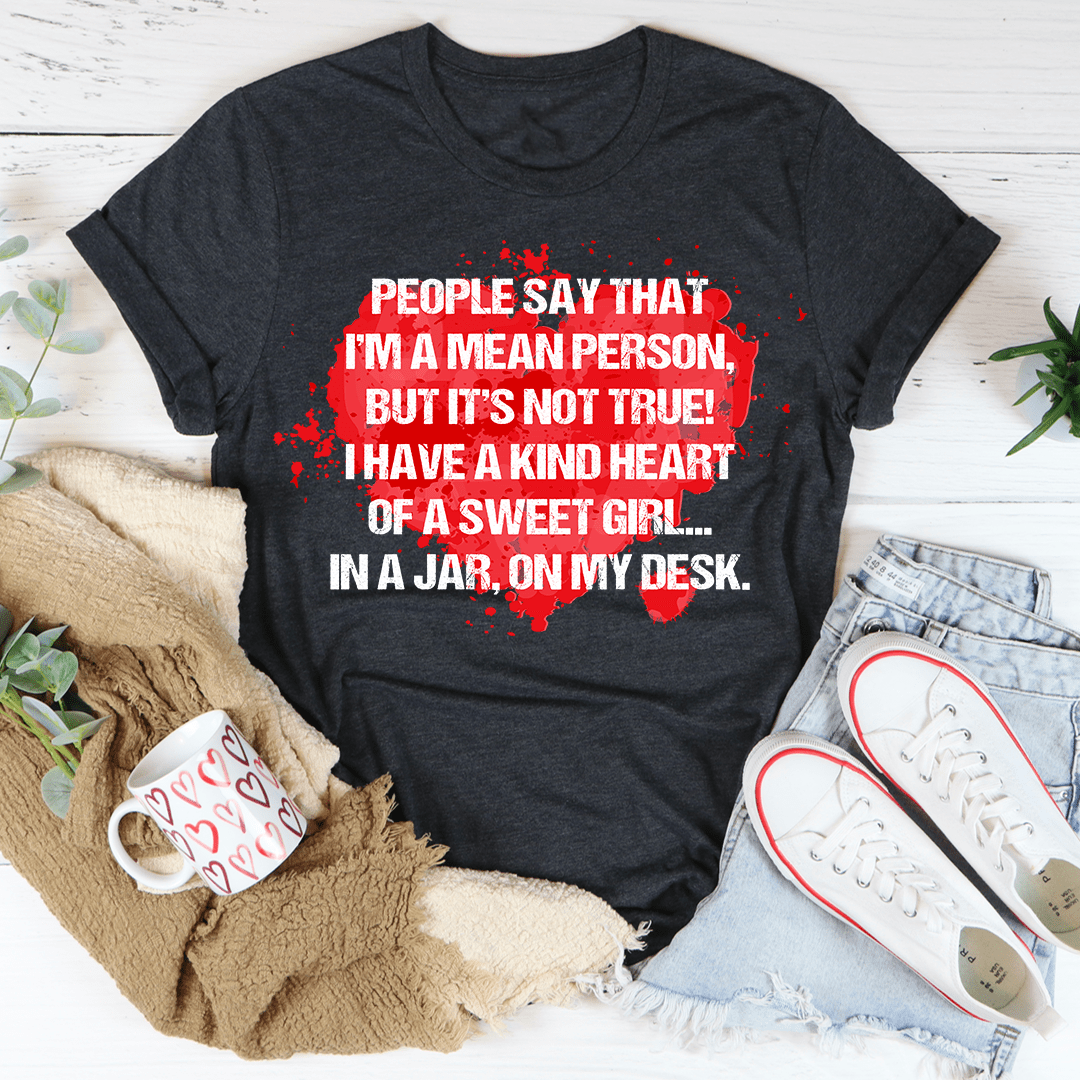 People Say That I'm A Mean Person Tee shopmerchmallow People Say That I'm A Mean Person Tee