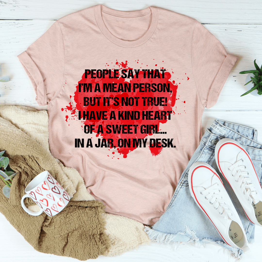 People Say That I'm A Mean Person Tee shopmerchmallow People Say That I'm A Mean Person Tee