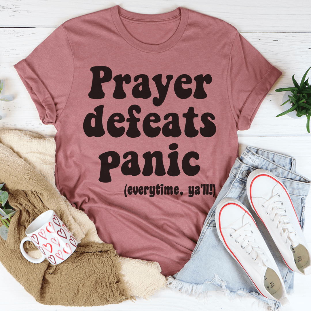Prayer Defeats Panic Tee shopmerchmallow Prayer Defeats Panic Tee