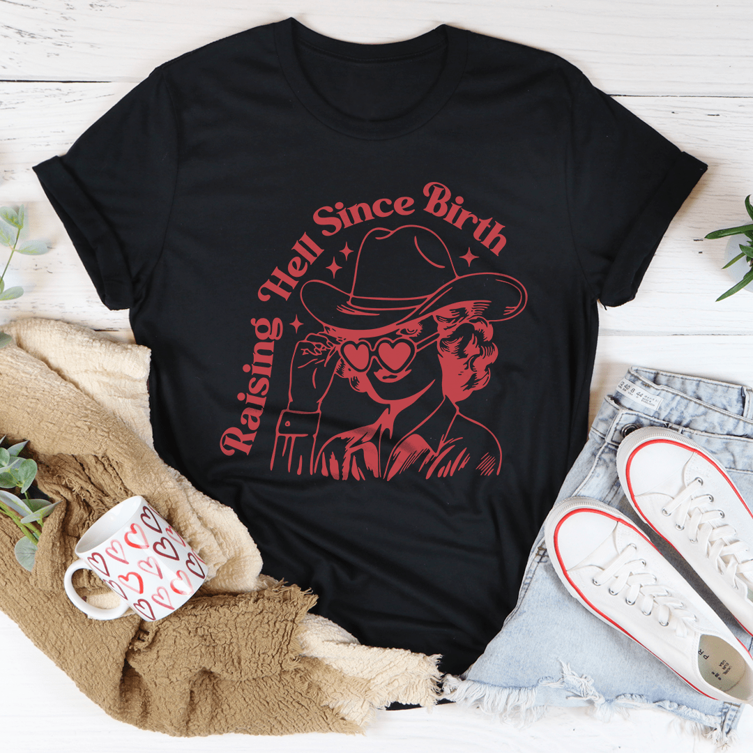 Raising Hell Since Birth Tee