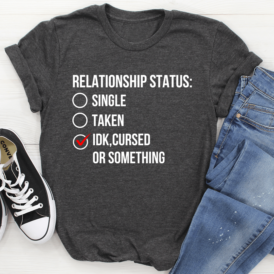 Relationship Status Cursed Or Something Tee shopmerchmallow Relationship Status Cursed Or Something Tee