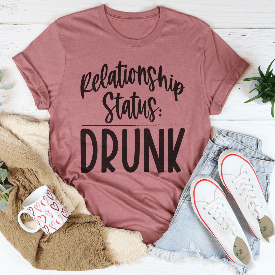 Relationship Status Drunk Tee shopmerchmallow Relationship Status Drunk Tee
