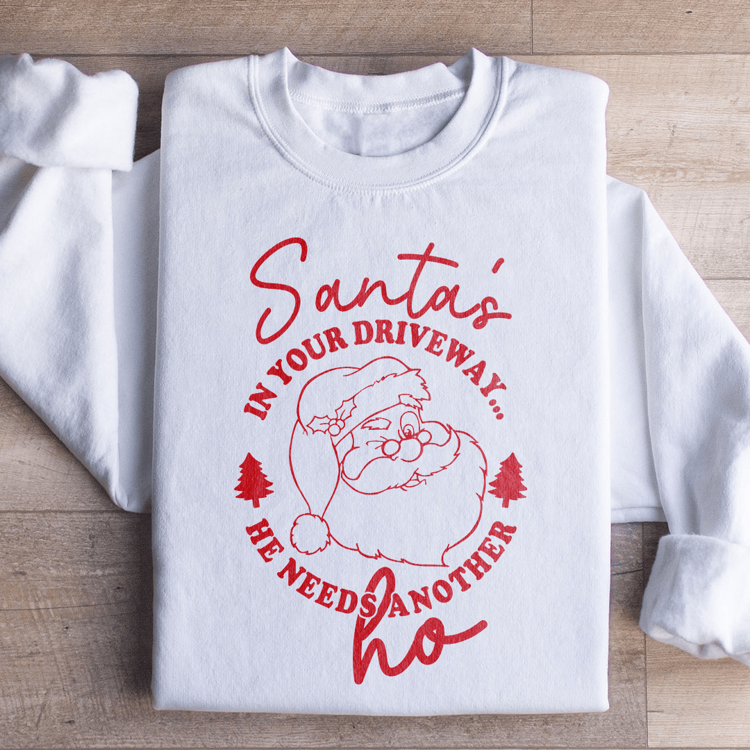 Santa's In Your Driveaway Sweatshirt shopmerchmallow Santa's In Your Driveaway Sweatshirt