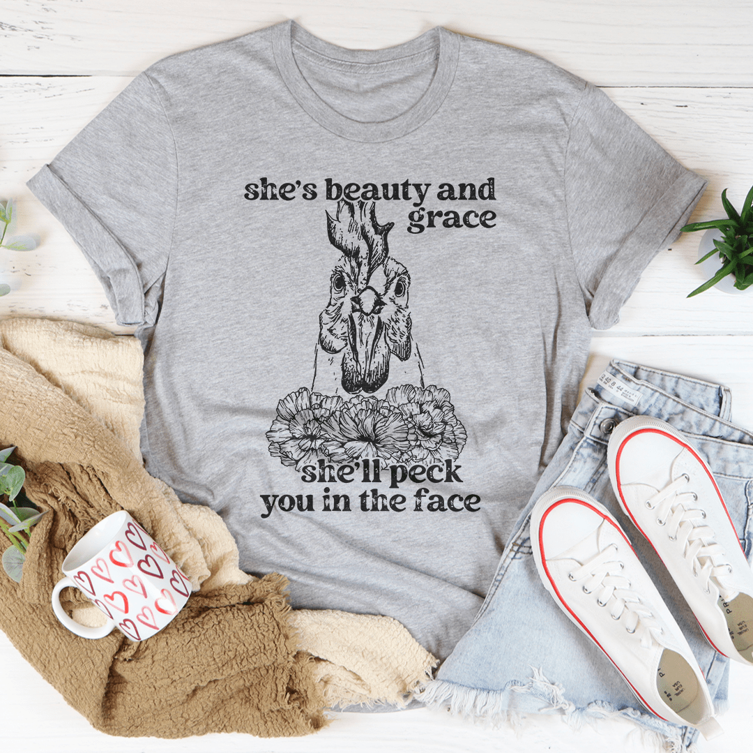 She's Beauty And Grace She'll Peck You In The Face Tee shopmerchmallow She's Beauty And Grace She'll Peck You In The Face Tee
