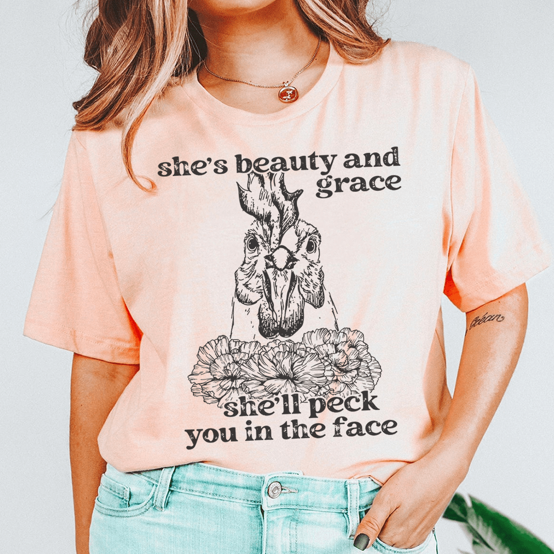 She's Beauty And Grace She'll Peck You In The Face Tee shopmerchmallow She's Beauty And Grace She'll Peck You In The Face Tee