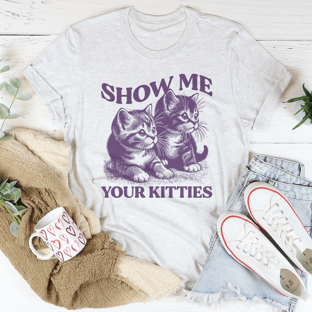 Show me your Kitties Tee