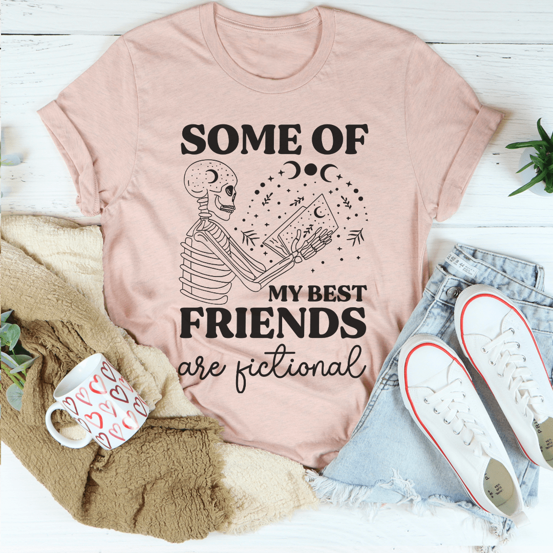 Some Of My Best Friends Are Fictional Tee shopmerchmallow Some Of My Best Friends Are Fictional Tee
