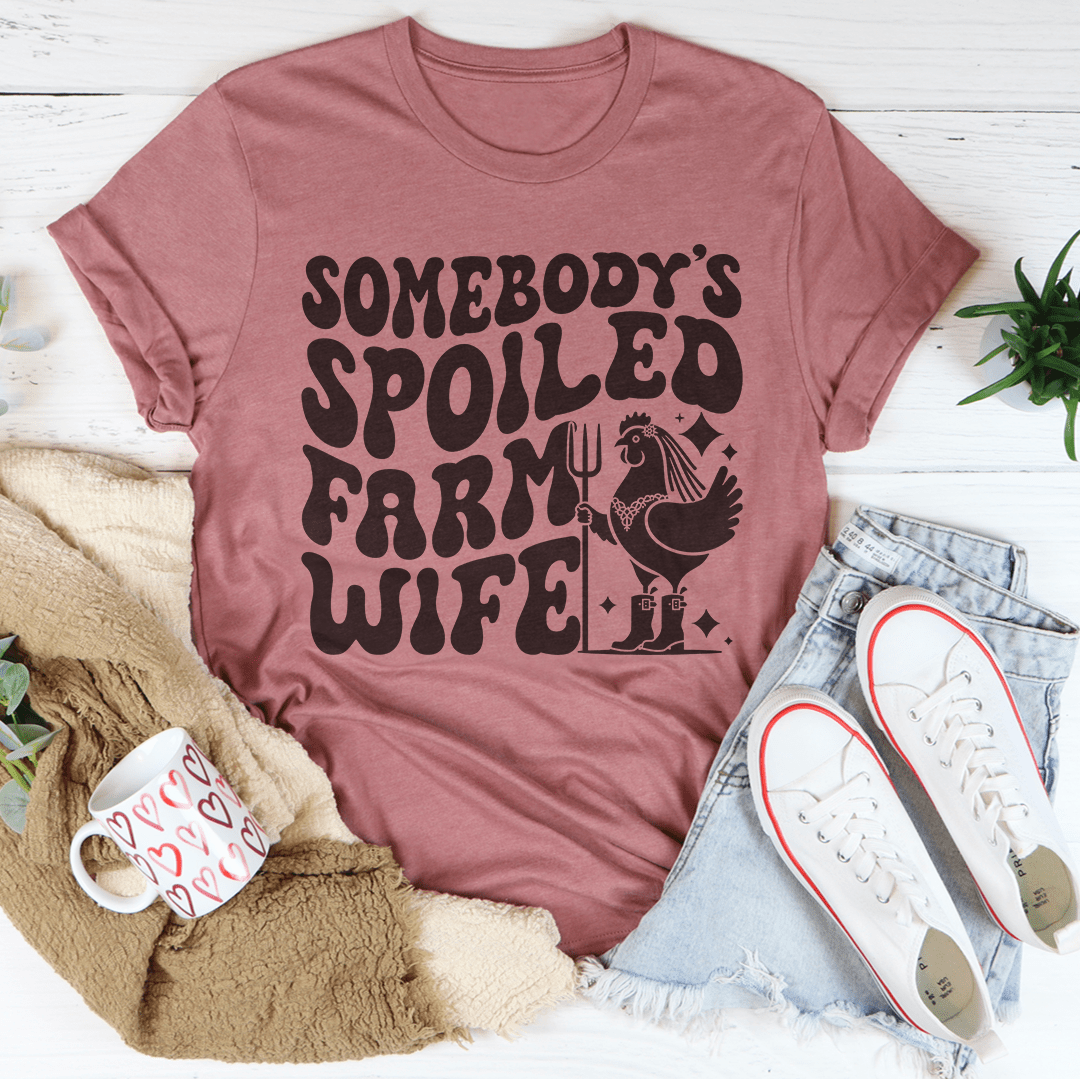 Somebody's Spoiled Farm Wife Tee shopmerchmallow Somebody's Spoiled Farm Wife Tee