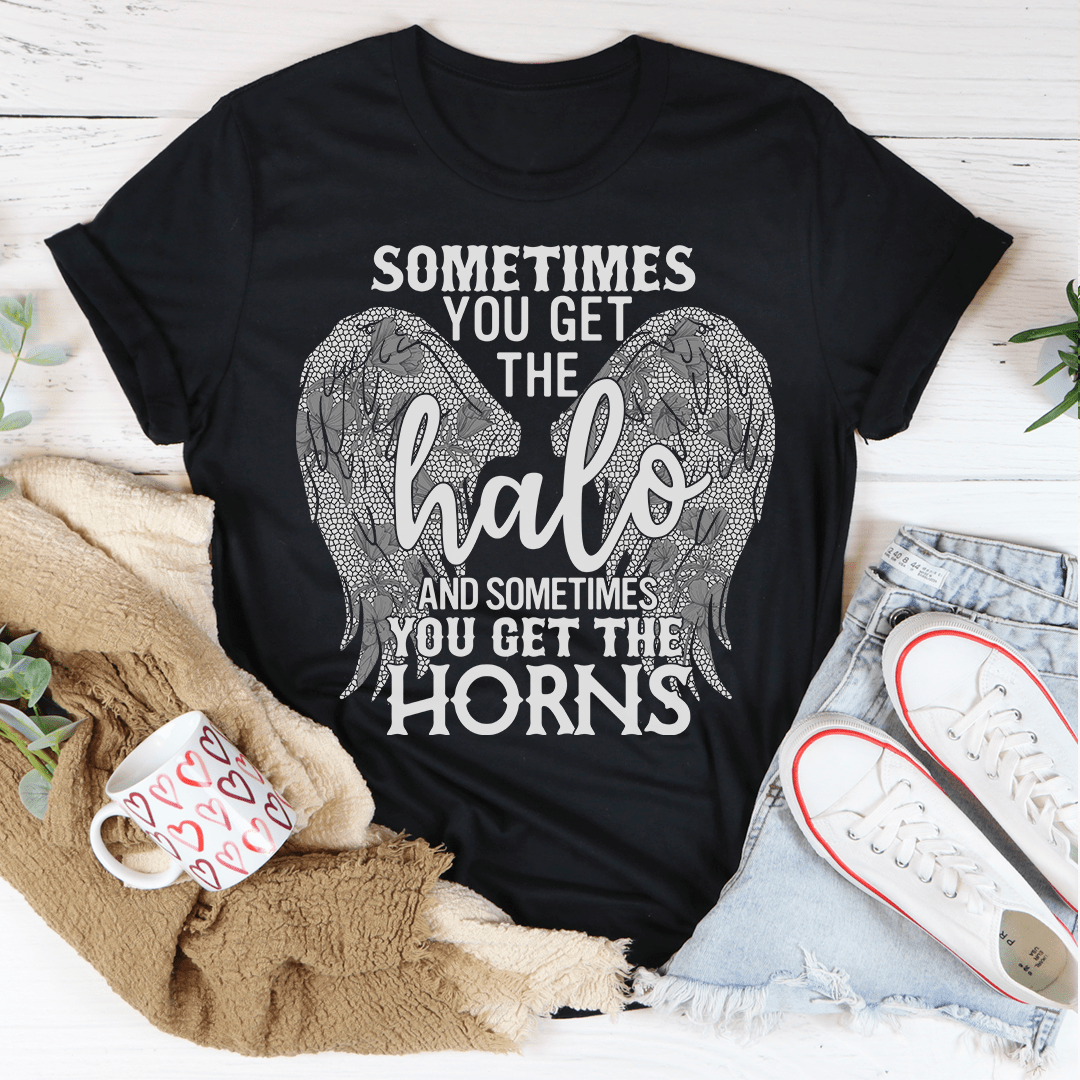 Sometimes You Get The Halo And Sometimes You Get The Horns Tee shopmerchmallow Sometimes You Get The Halo And Sometimes You Get The Horns Tee