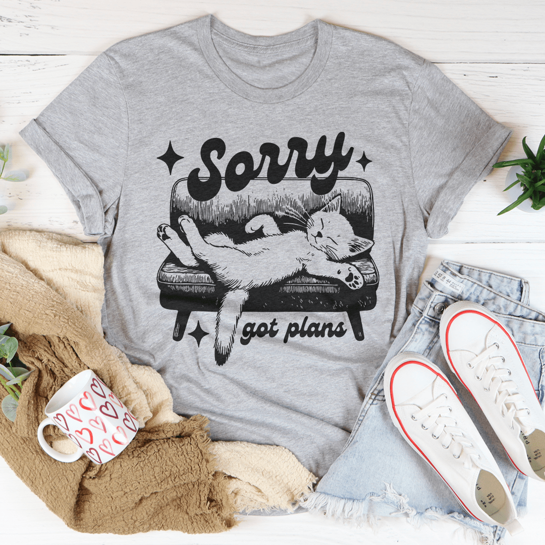 Sorry got plans Tee shopmerchmallow Sorry got plans Tee