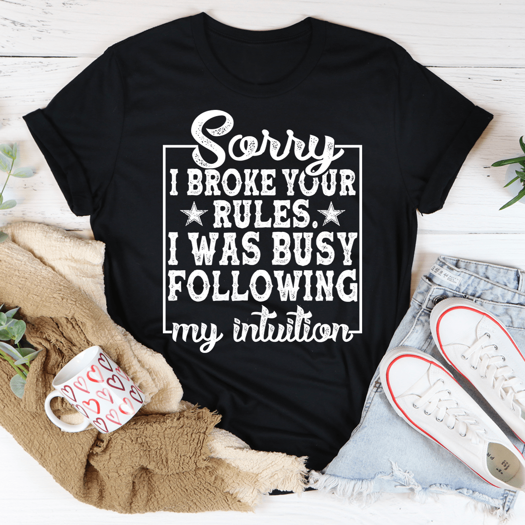 Sorry I Broke Your Rules Tee shopmerchmallow Sorry I Broke Your Rules Tee