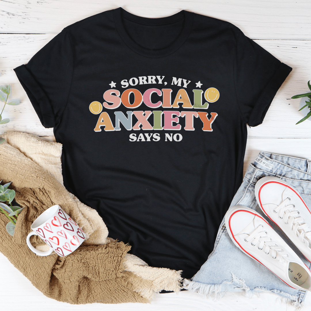 Sorry My Social Anxiety Says No Tee shopmerchmallow Sorry My Social Anxiety Says No Tee