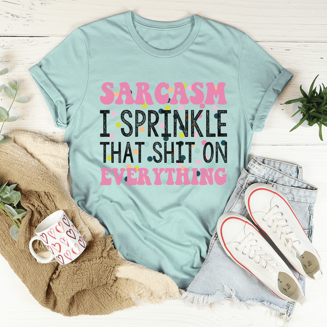 Sprinkle Sarcasm On Everything T-Shirt shopmerchmallow Sprinkle Sarcasm On Everything T-Shirt