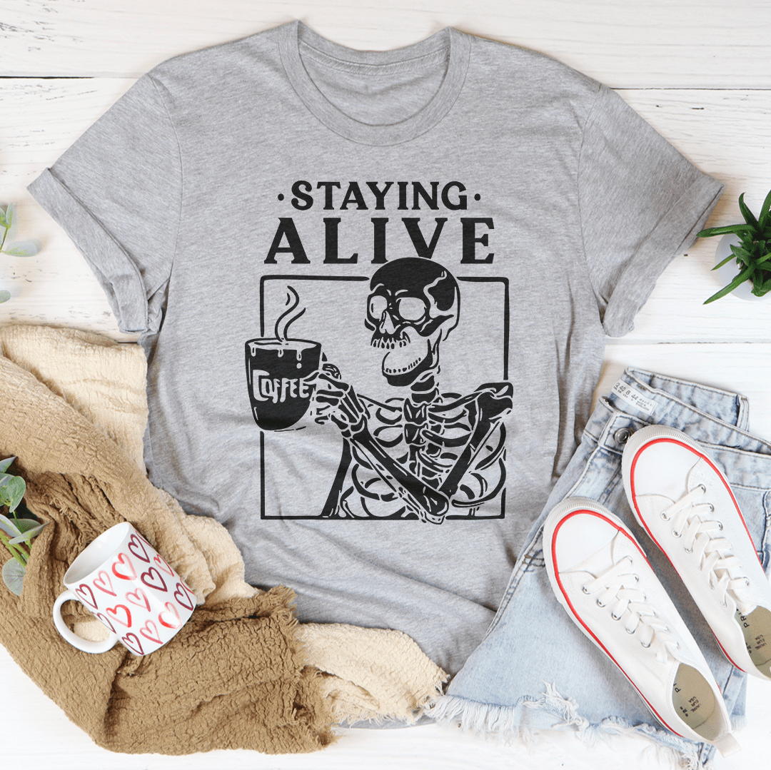 Staying Alive Tee shopmerchmallow Staying Alive Tee