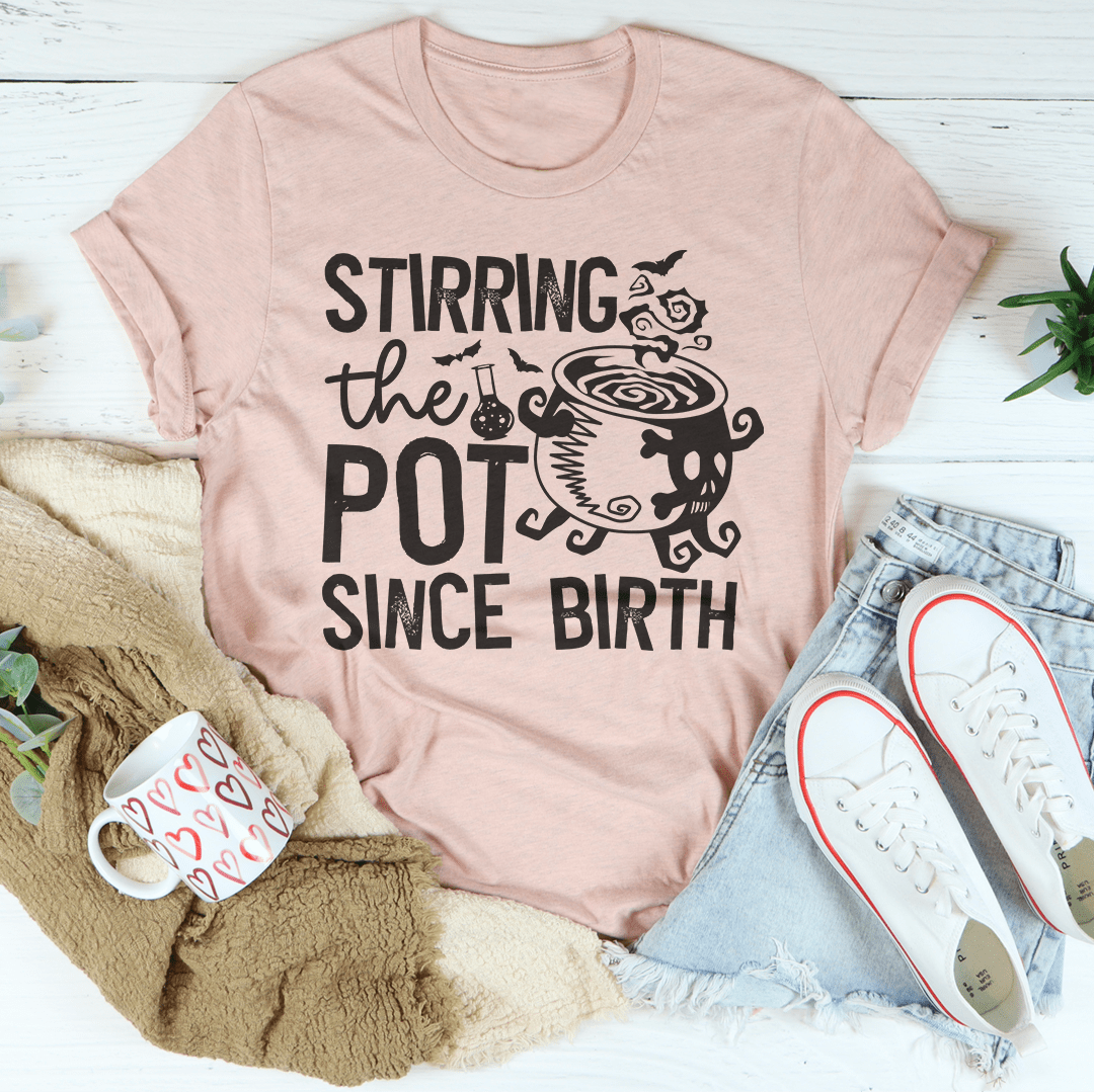 Stirring The Pot Since Birth Tee shopmerchmallow Stirring The Pot Since Birth Tee