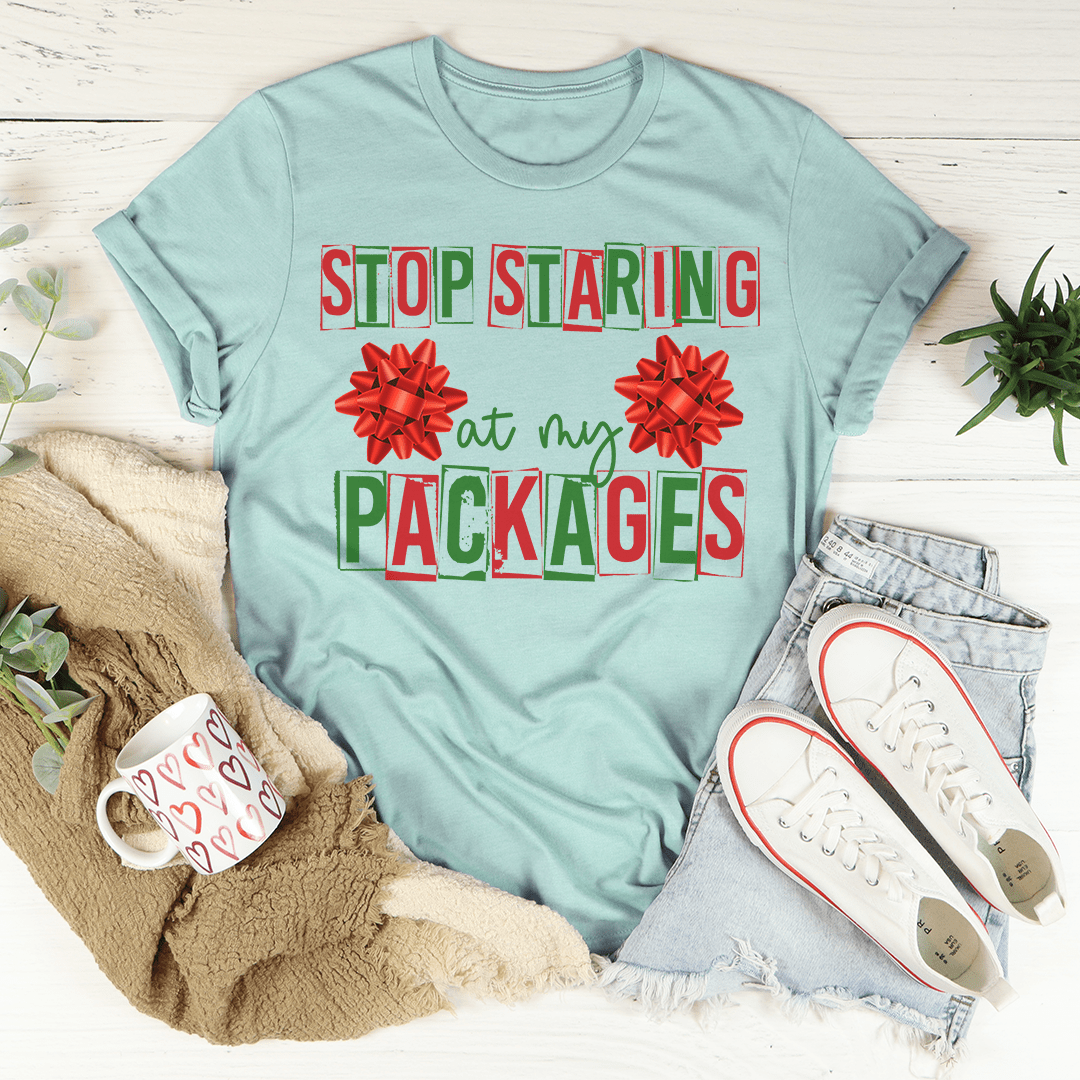 Stop Staring At My Packages Tee shopmerchmallow Stop Staring At My Packages Tee