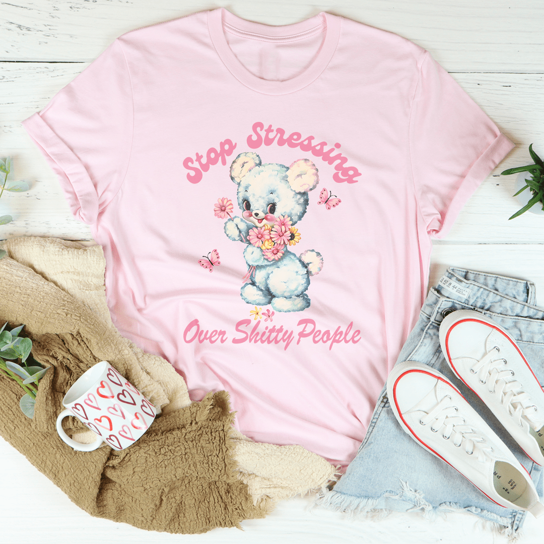 Stop Stressing Over Shitty People Tee shopmerchmallow Stop Stressing Over Shitty People Tee