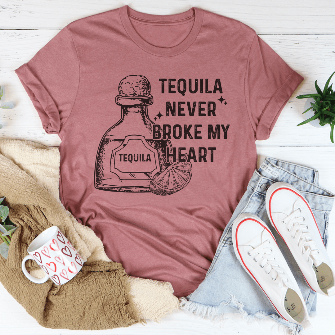 Tequila Never Broke My Heart Tee shopmerchmallow Tequila Never Broke My Heart Tee