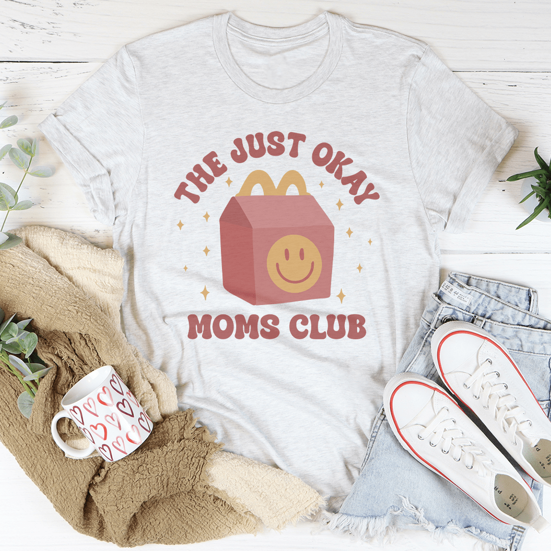 The Just Okay Moms Club Tee shopmerchmallow The Just Okay Moms Club Tee