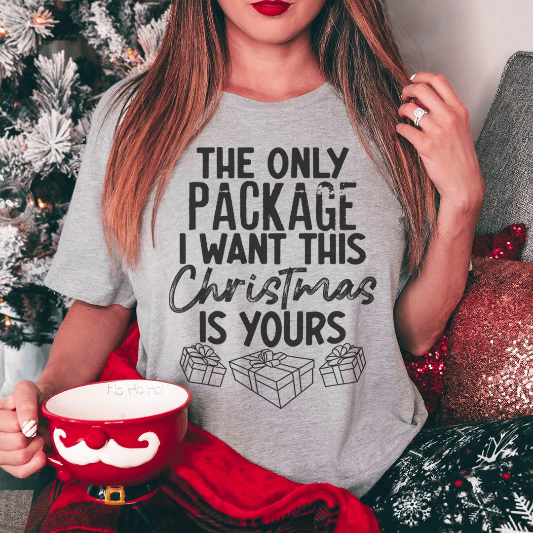 The Only Package I Want This Christmas Tee shopmerchmallow The Only Package I Want This Christmas Tee