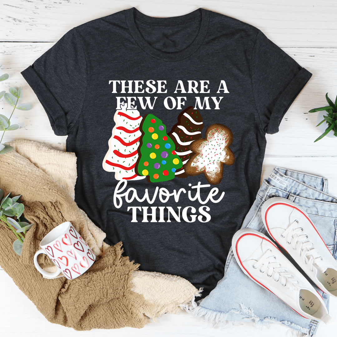 These Are A Few Of My Favorite Things Tee shopmerchmallow These Are A Few Of My Favorite Things Tee