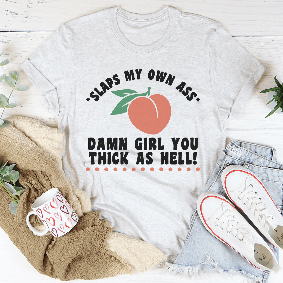 Thick As Hell Tee shopmerchmallow Thick As Hell Tee