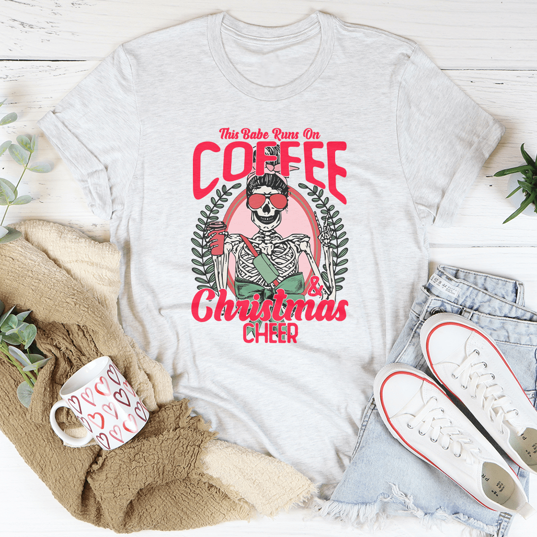 This Babe Runs On Coffee & Christmas Cheer Tee shopmerchmallow This Babe Runs On Coffee & Christmas Cheer Tee