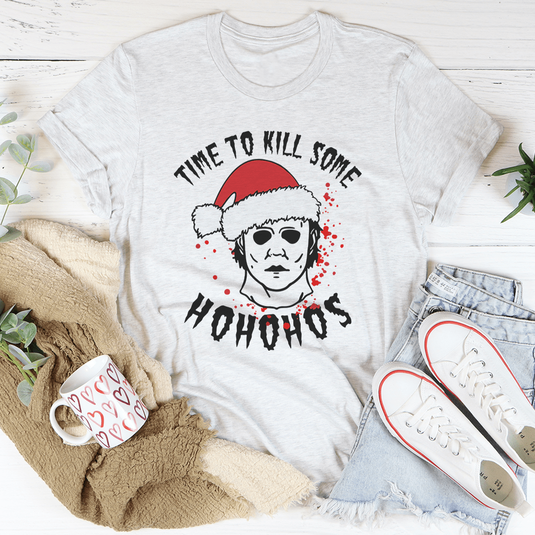 Time To Kill Some Ho Ho Hos Tee shopmerchmallow Time To Kill Some Ho Ho Hos Tee