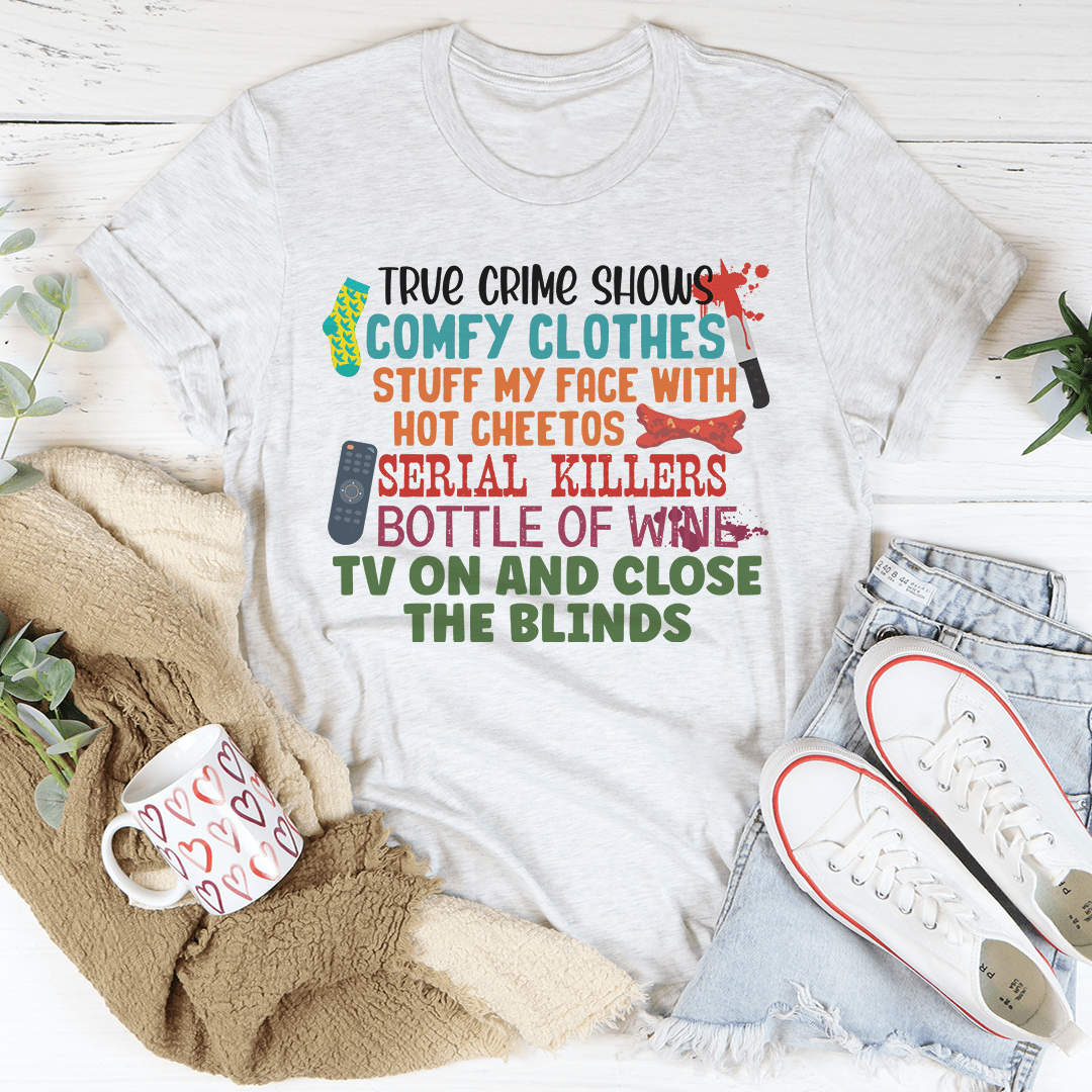 True Crime Shows Comfy Clothes Bottle Of Wine Tee shopmerchmallow True Crime Shows Comfy Clothes Bottle Of Wine Tee