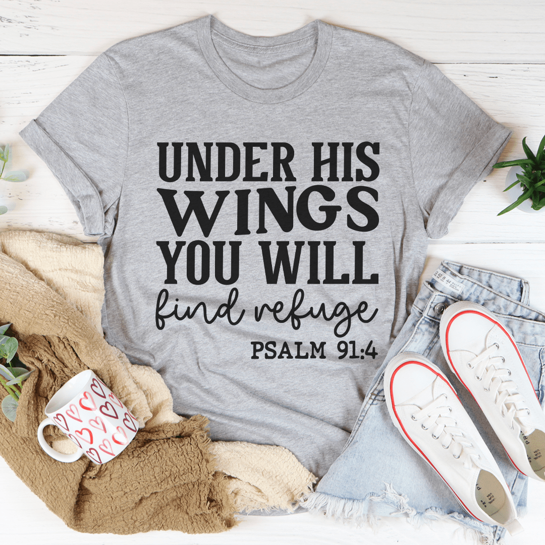 Under His Wings You Will Find Refuge Tee shopmerchmallow Under His Wings You Will Find Refuge Tee