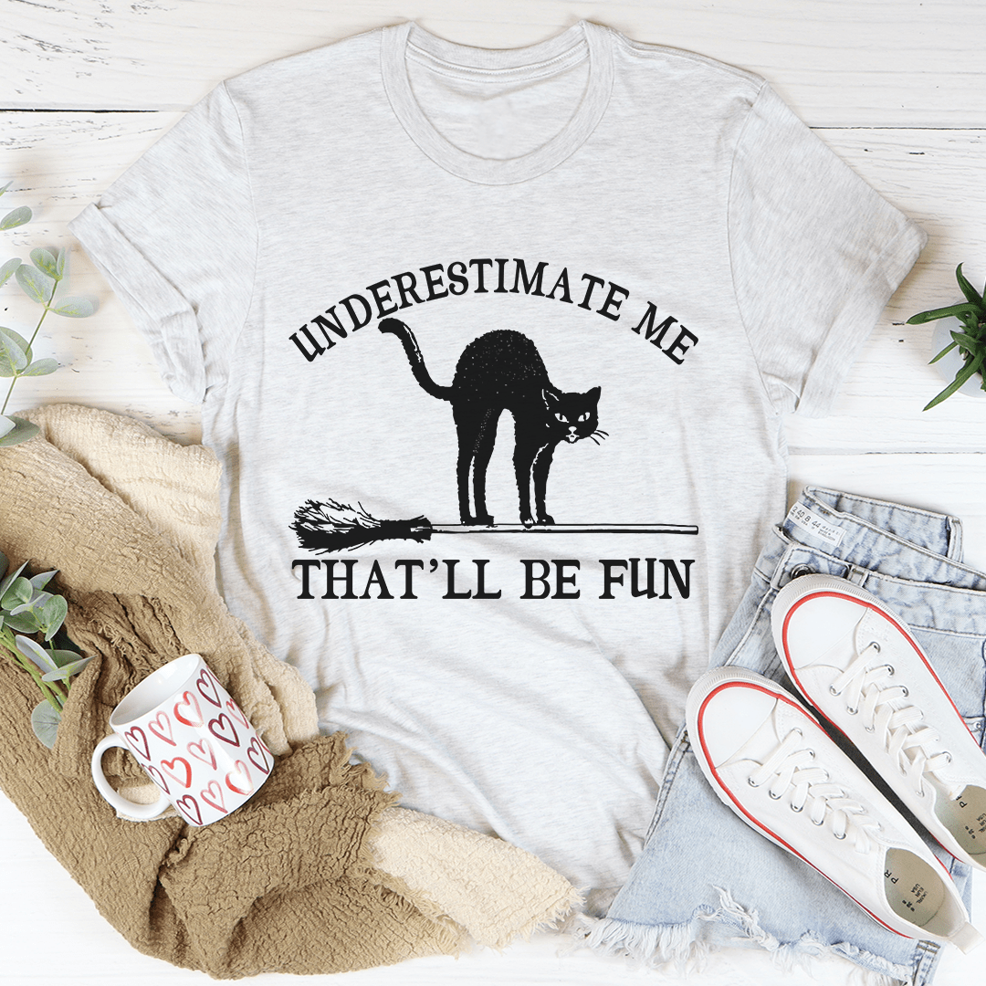 Underestimate Me Black Cat Tee shopmerchmallow Underestimate Me Black Cat Tee