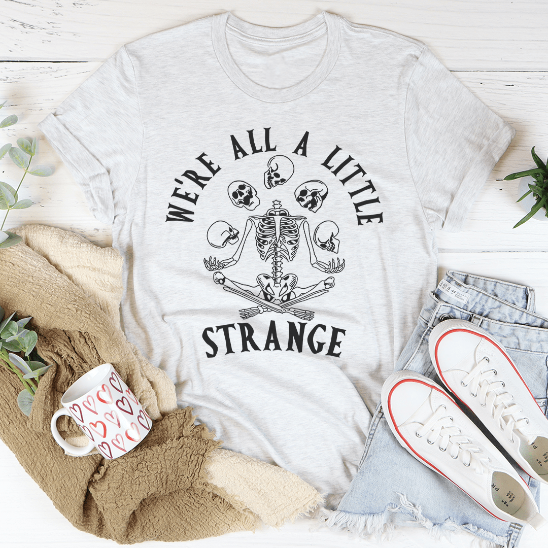 We're All A Little Strange Tee shopmerchmallow We're All A Little Strange Tee