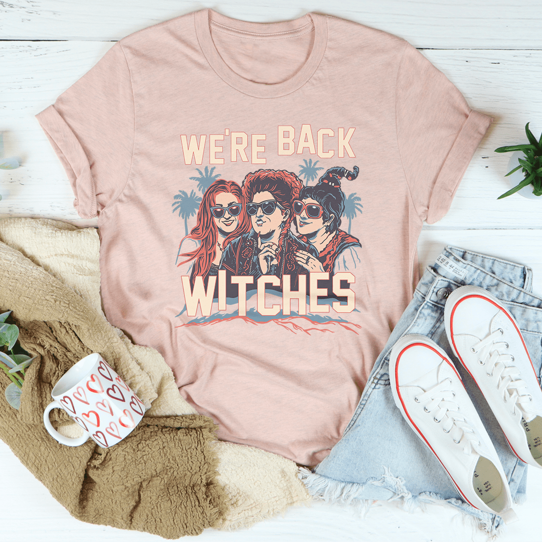 We're Back Witches Tee shopmerchmallow We're Back Witches Tee
