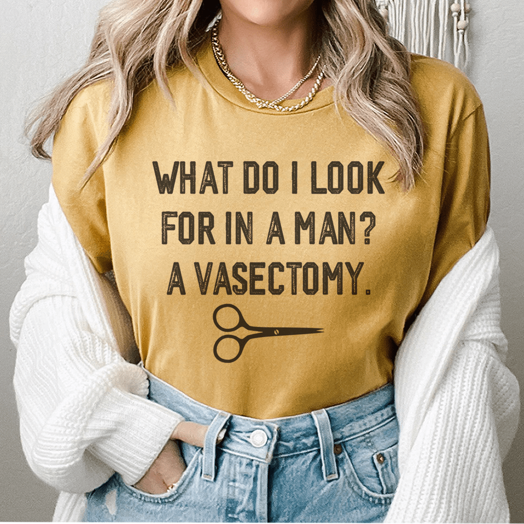 What Do I Look For In A Man Tee shopmerchmallow What Do I Look For In A Man Tee