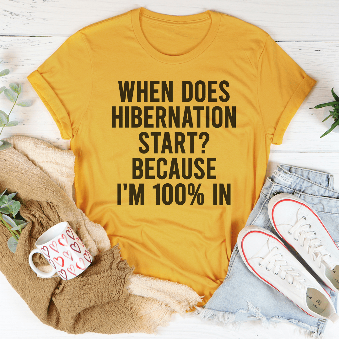 When Does Hibernation Start Because I'm 100% In Tee