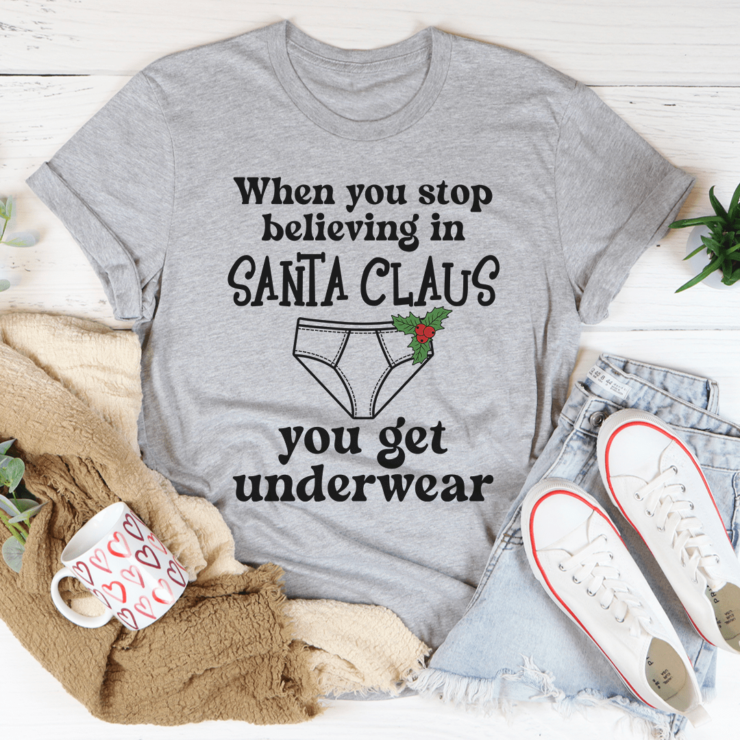 When You Stop Believing In Santa Claus Tee shopmerchmallow When You Stop Believing In Santa Claus Tee